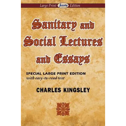 Sanitary and Social Lectures and Essays (Large Print Edition)