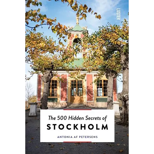 The 500 Hidden Secrets of Stockholm
