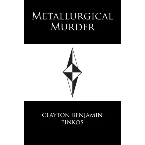 Metallurgical Murder