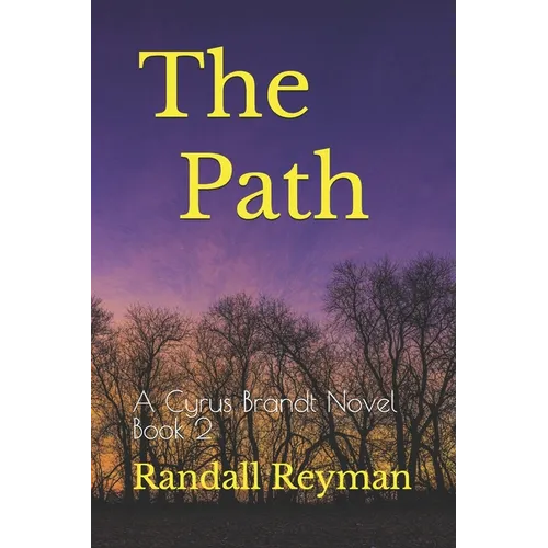 The Path: A Cyrus Brandt Novel Book 2