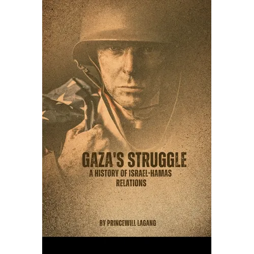 Gaza's Struggle: A History of Israel-Hamas Relations