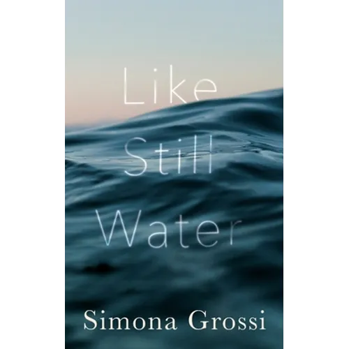 Like Still Water: A Short Story