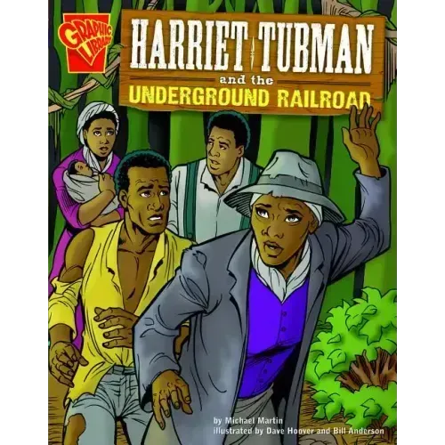 Harriet Tubman and the Underground Railroad