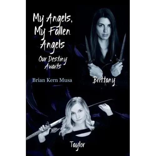My Angels, My Fallen Angels Our Destiny Awaits