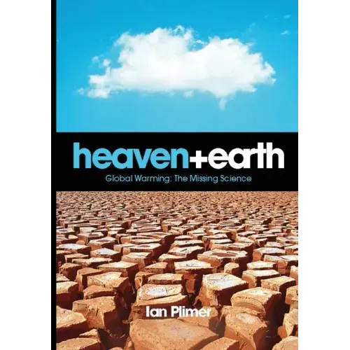 Heaven and Earth, Global Warming: The Missing Science