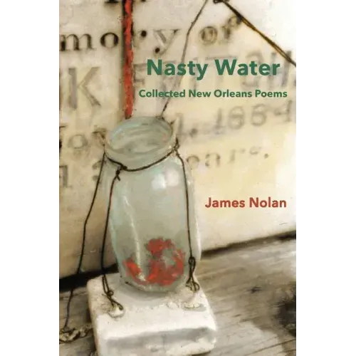 Nasty Water: Collected New Orleans Poems
