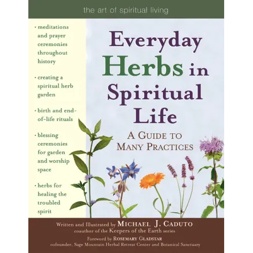 Everyday Herbs in Spiritual Life: A Guide to Many Practices