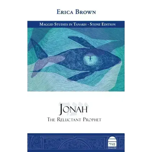 Jonah: The Reluctant Prophet