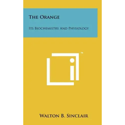 The Orange: Its Biochemistry and Physiology