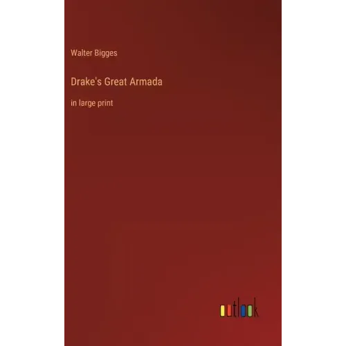 Drake's Great Armada: in large print