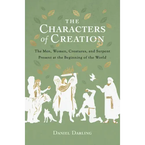 The Characters of Creation: The Men, Women, Creatures, and Serpent Present at the Beginning of the World