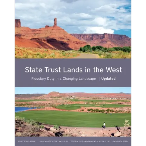 State Trust Lands in the West: Fiduciary Duty in a Changing Landscape