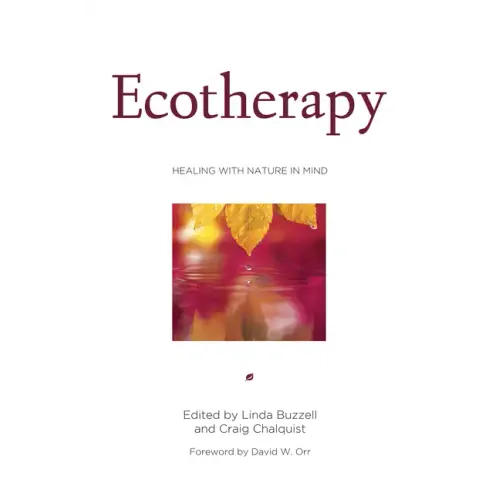 Ecotherapy: Healing with Nature in Mind
