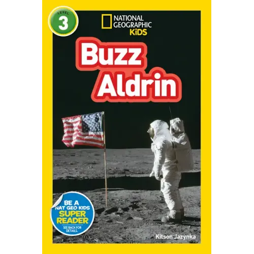Buzz Aldrin (National Geographic Kids Readers, Level 3)