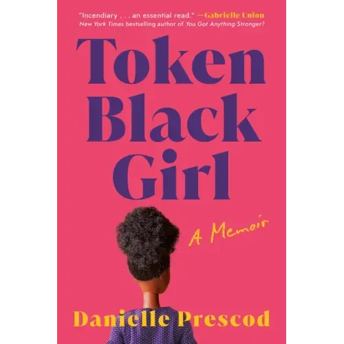 Token Black Girl: A Memoir