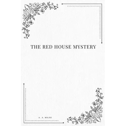 The Red House Mystery