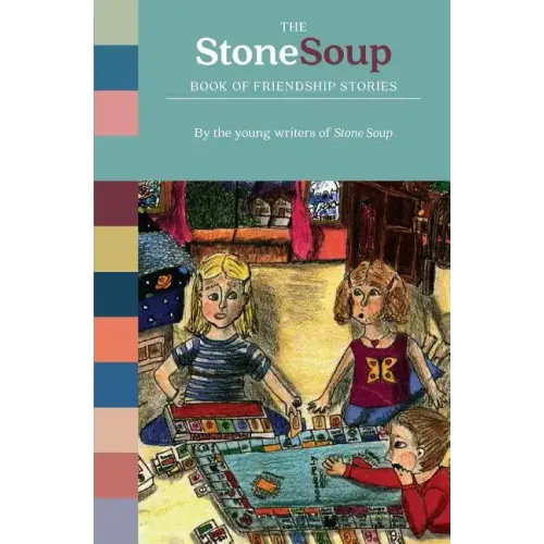 The Stone Soup Book of Friendship Stories