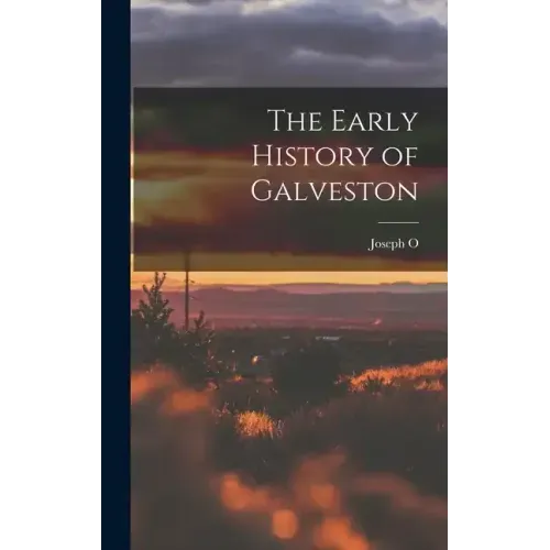 The Early History of Galveston