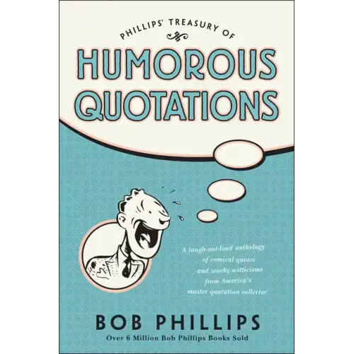 Phillips Treasury of Humorous Quotations