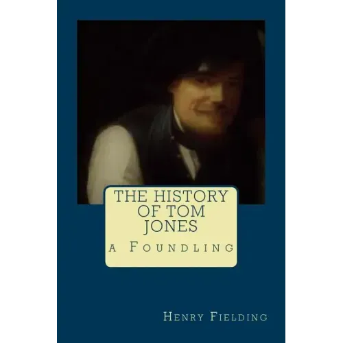 The History of Tom Jones, a Foundling