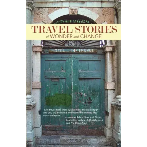 TRAVEL STORIES of WONDER and CHANGE