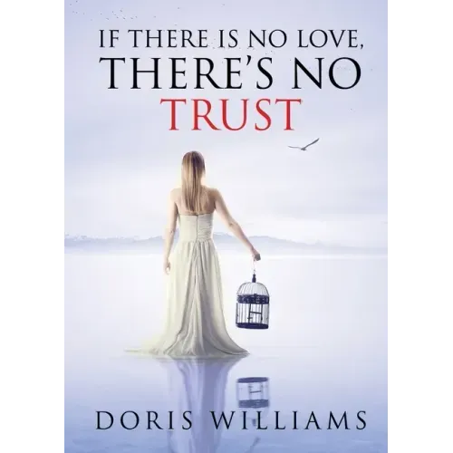 If There Is No Love, There's No Trust