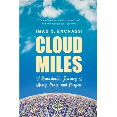 Cloud Miles: A Remarkable Journey of Mercy, Peace, and Purpose