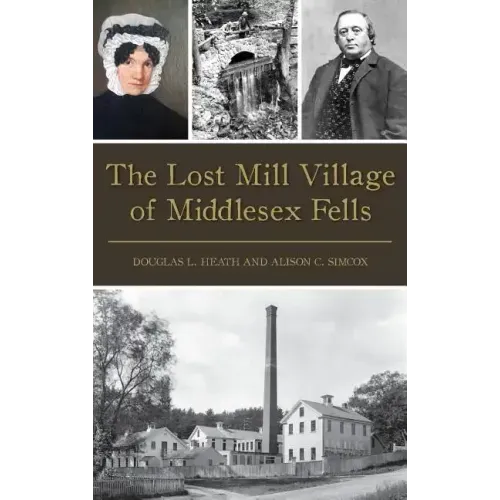 The Lost Mill Village of Middlesex Fells