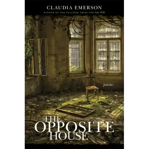 The Opposite House: Poems