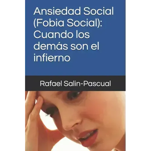 Ansiedad Social (Fobia Social): Cuando los demás son el infierno