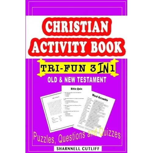 Christian Activity Book (Old & New Testament) Puzzles, Questions and Quizzes: Tri-Fun 3 in 1