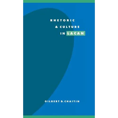 Rhetoric and Culture in Lacan