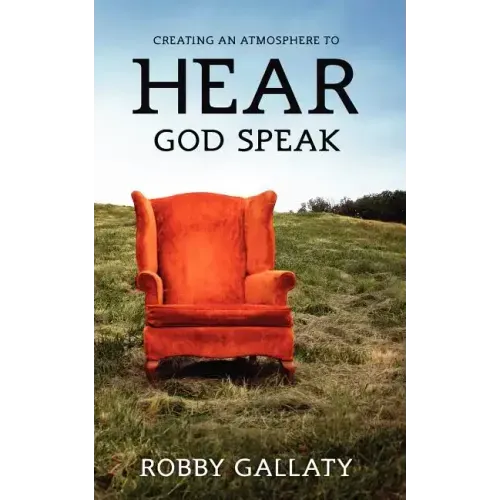 Creating an Atmosphere to HEAR God Speak