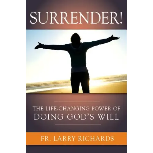 Surrender!: The Life-Changing Power of Doing God's Will