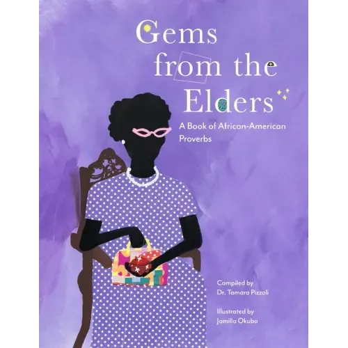 Gems from the Elders: A Book of African-American Proverbs