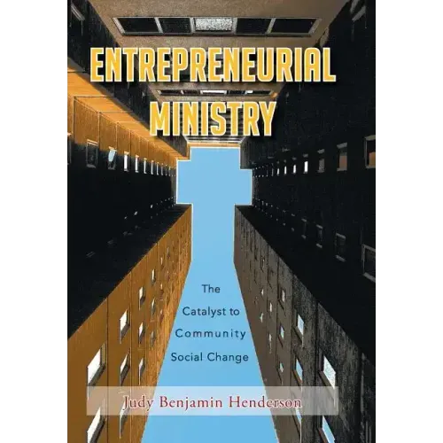 Entrepreneurial Ministry: The Catalyst to Community Social Change