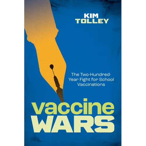 Vaccine Wars: The Two-Hundred-Year Fight for School Vaccinations