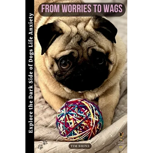 From Worries to Wags: Explore the Dark Side of Dogs' Life