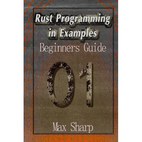 Rust Programming in Examples: Beginners Guide