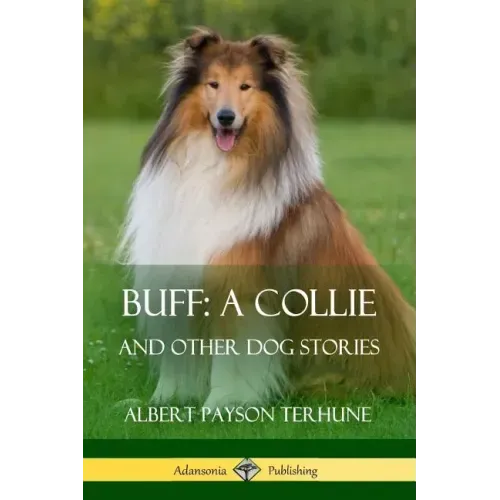 Buff; A Collie: And Other Dog Stories