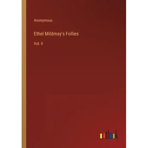 Ethel Mildmay's Follies: Vol. II
