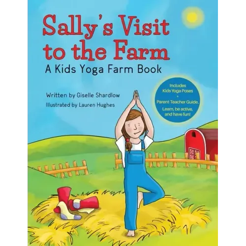 Sally's Visit to the Farm: A Kids Yoga Farm Book