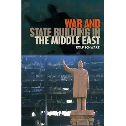 War and State Building in the Middle East