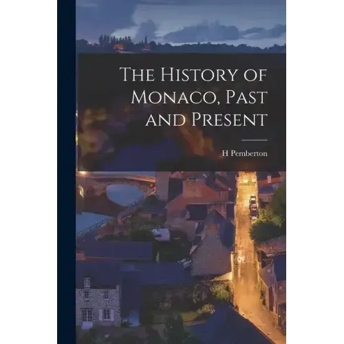 The History of Monaco, Past and Present