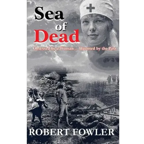A Sea Of Dead: A historical romance fiction military novel set in World War 1