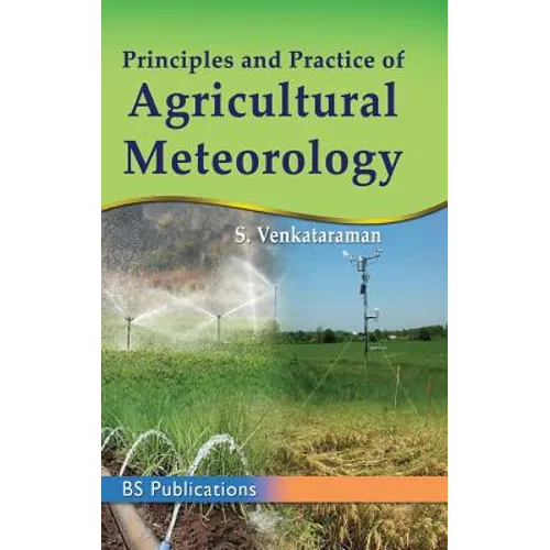 Principles and Practice of Agricultural Meterology