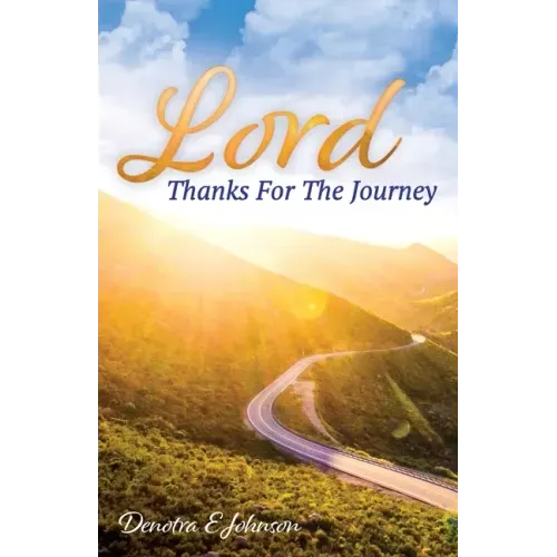 Lord, Thanks For The Journey