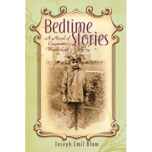 Bedtime Stories: A Novel of Cinematic Wanderlust