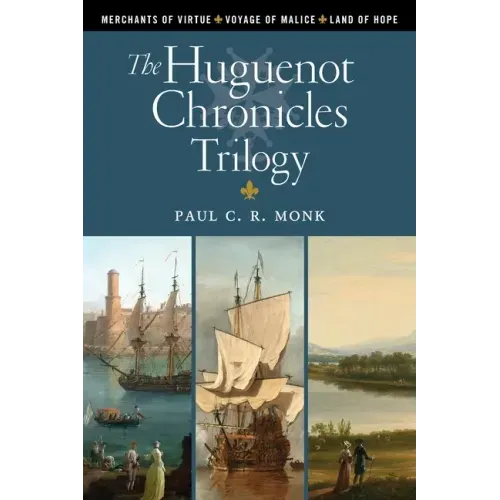 The Huguenot Chronicles Trilogy