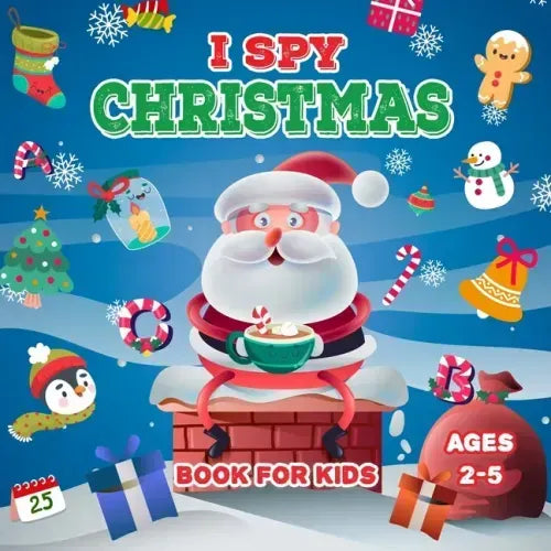 I Spy Christmas Book For Kids: A Fun Picture Guessing Game Book For Toddler Ages 2-5 Can you spot the image that starts with...? Perfect Gift for Bot